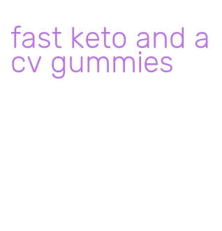 fast keto and acv gummies