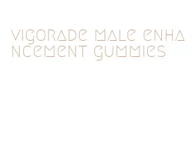 vigorade male enhancement gummies