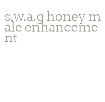 s.w.a.g honey male enhancement