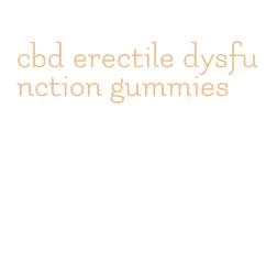 cbd erectile dysfunction gummies