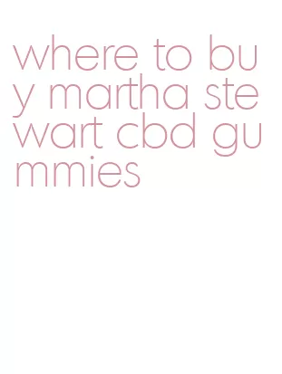 where to buy martha stewart cbd gummies