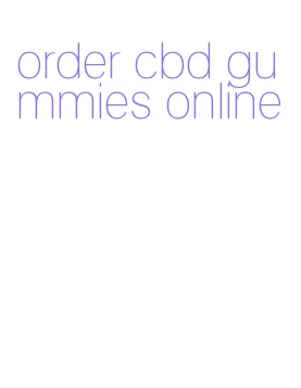 order cbd gummies online