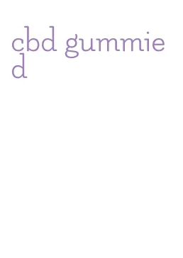 cbd gummied