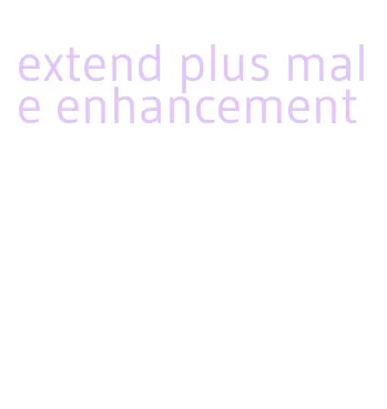 extend plus male enhancement