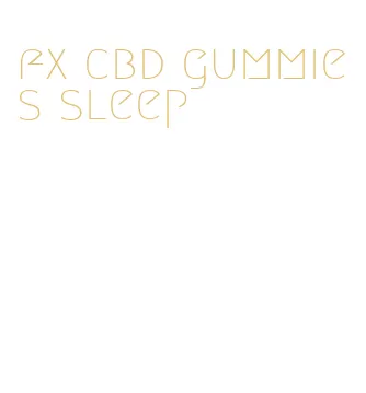 fx cbd gummies sleep