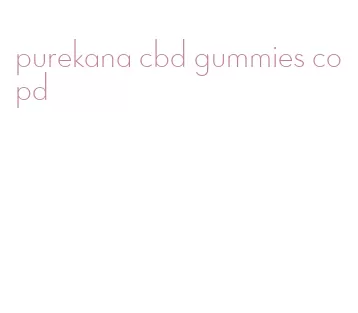 purekana cbd gummies copd