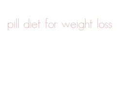 pill diet for weight loss