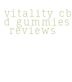 vitality cbd gummies reviews