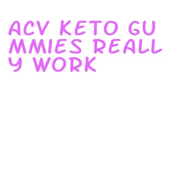 acv keto gummies really work