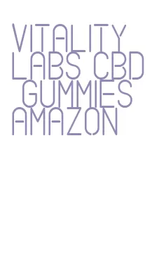 vitality labs cbd gummies amazon