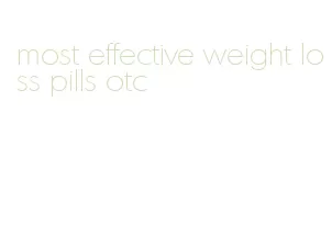 most effective weight loss pills otc