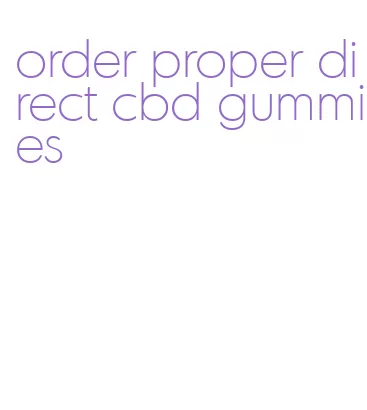 order proper direct cbd gummies
