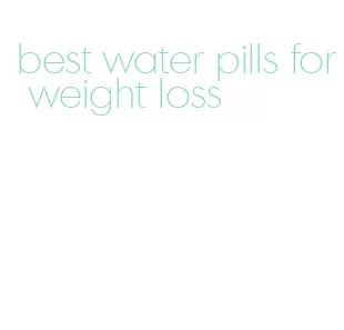 best water pills for weight loss