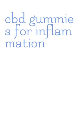 cbd gummies for inflammation