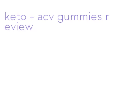 keto + acv gummies review