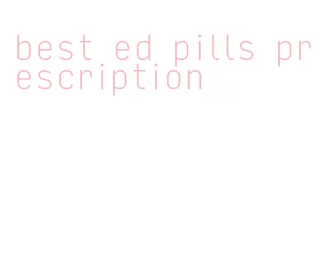 best ed pills prescription