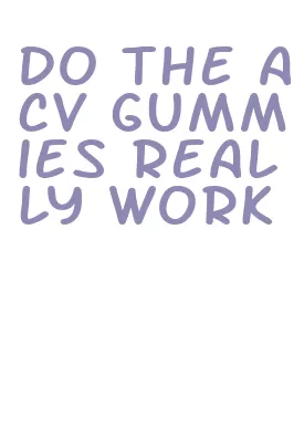 do the acv gummies really work