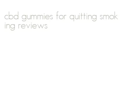 cbd gummies for quitting smoking reviews