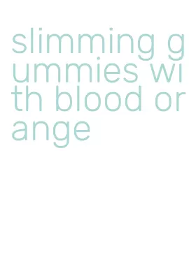 slimming gummies with blood orange
