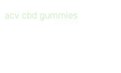 acv cbd gummies