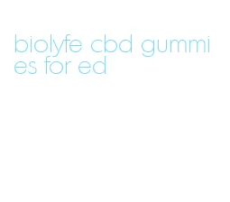 biolyfe cbd gummies for ed