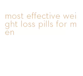 most effective weight loss pills for men