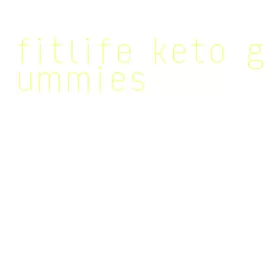 fitlife keto gummies