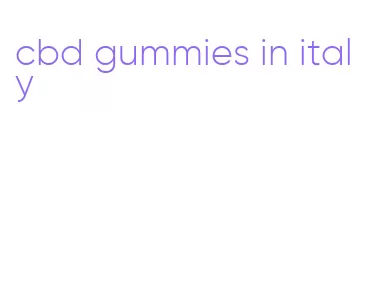 cbd gummies in italy