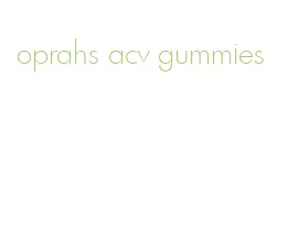 oprahs acv gummies