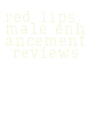 red lips male enhancement reviews