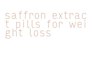 saffron extract pills for weight loss