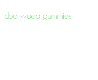 cbd weed gummies