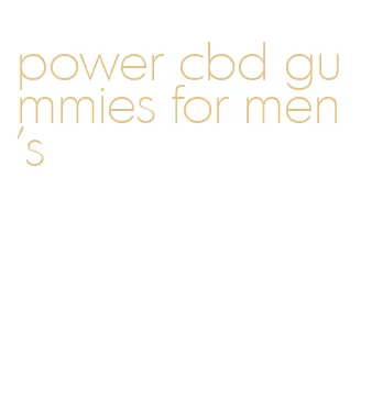 power cbd gummies for men's
