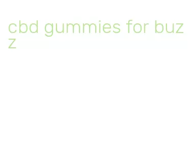cbd gummies for buzz