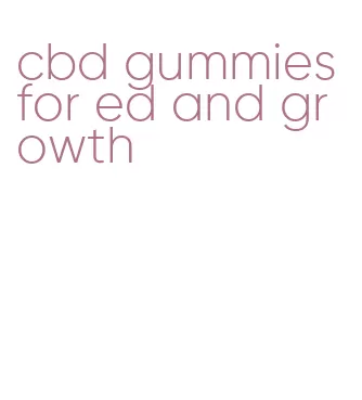 cbd gummies for ed and growth