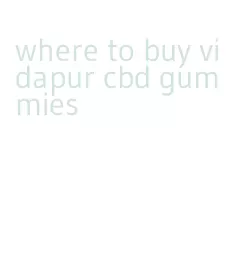 where to buy vidapur cbd gummies