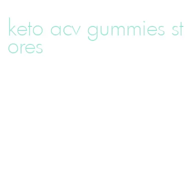keto acv gummies stores