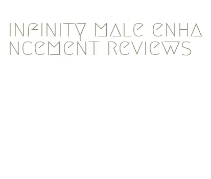 infinity male enhancement reviews