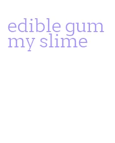 edible gummy slime