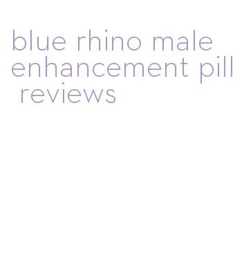 blue rhino male enhancement pill reviews
