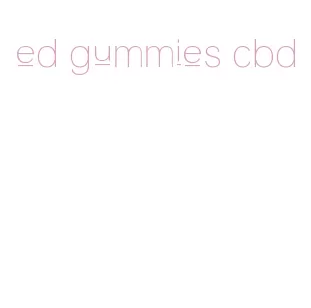 ed gummies cbd