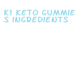 k1 keto gummies ingredients