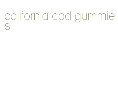 california cbd gummies
