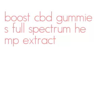 boost cbd gummies full spectrum hemp extract