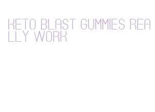 keto blast gummies really work
