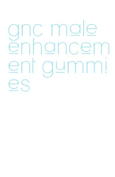 gnc male enhancement gummies