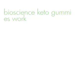 bioscience keto gummies work