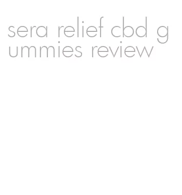 sera relief cbd gummies review