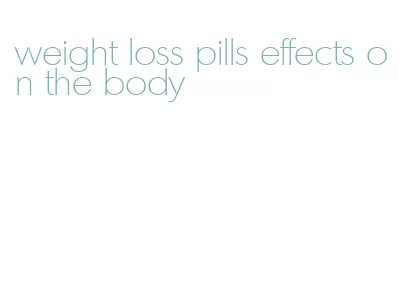 weight loss pills effects on the body