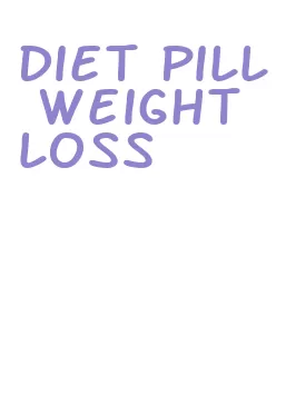 diet pill weight loss
